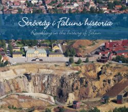 Strövtåg i Faluns historia/Rambling in the history of Falun